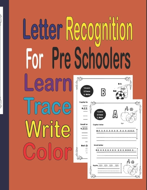 letter recognition for preschoolers : Learn, Trace, Write, Color (Paperback)