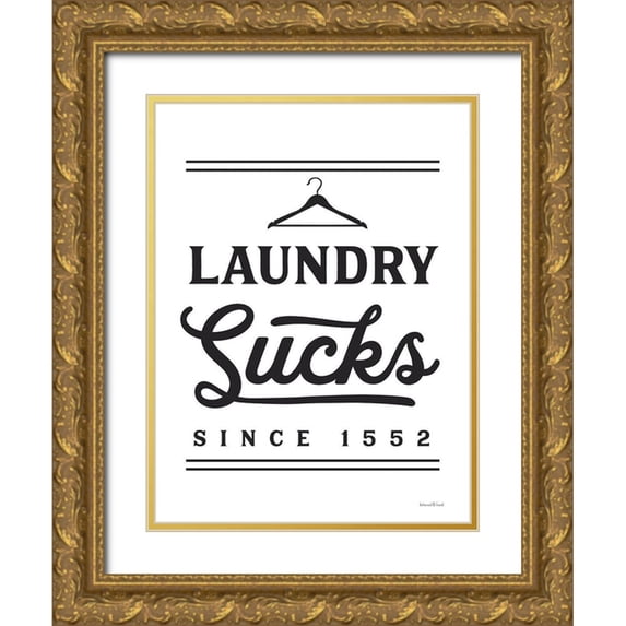 lettered And lined 25x32 Gold Ornate Wood Framed with Double Matting Museum Art Print Titled - Laundry Sucks
