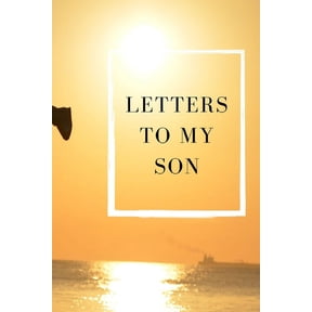 letters to our son: Collection of our memories, advises and hopes. (Paperback)