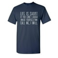 thumbnail image 1 of life Is Short If You Can't Laugh at Yourself Call Me I Will Christmas Apparel Adult Humor Novelty Sarcastic Premium Tshirt Xmas Holiday Anniversary Gift Hilarious Funny Saying Graphic Tees, 1 of 5