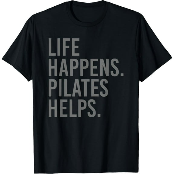 life happens pilates helps T-Shirt