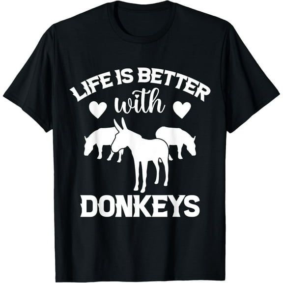 t-shirt life is better with donkeys - for lovers of donkey T-Shirt