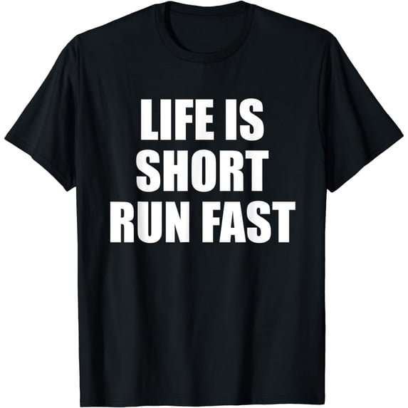 life is short run fast t-shirt Running Jogging Apparel T-Shirt