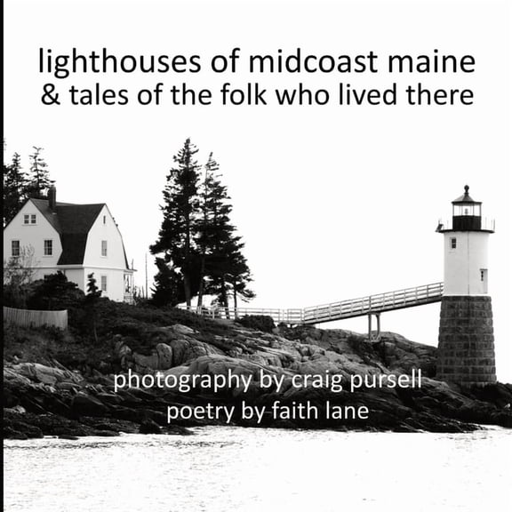 lighthouses of midcoast maine: & tales of the folk who lived there, (Paperback)