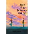 thumbnail image 1 of little things between u & me, (Paperback), 1 of 1