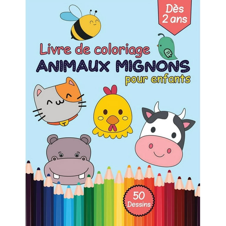 livre de coloriage animaux mignons pour enfants dès 2 ans : Cahier de  coloriage pour les tout-petits (format A4) - 50 dessins animaux à colorier  - Apprendre à colorier pour enfants de