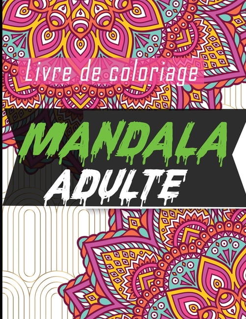 livre de coloriage mandala adulte : Livre mandalas à colorier pour