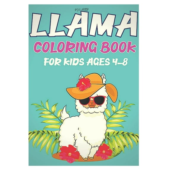 llama coloring book for kids ages 4-8 : Fun coloring gift book for llama lovers with stress relief llama designs and funny cute shows (Paperback)