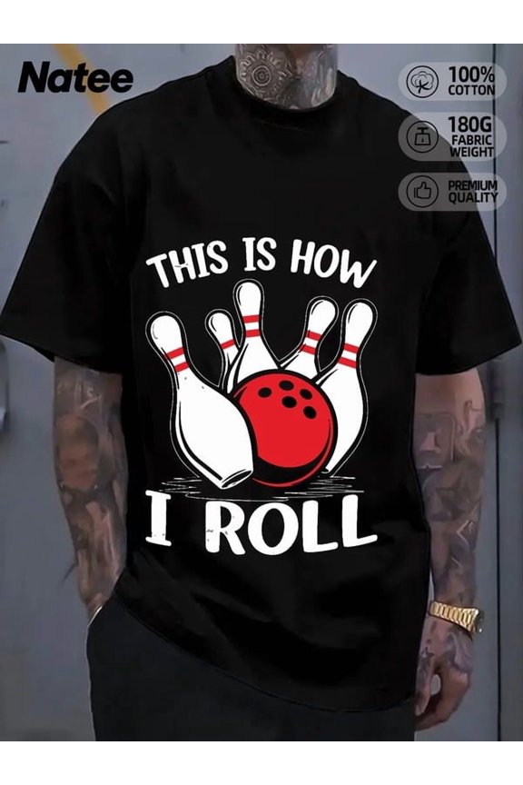 local warehouse clearance Bowling Enthusiast's This Is How I Roll Tee, Crew Neck, Short Sleeve, Stretch Fit, Knit Fabric, 180gsm - Versatile for Sports, Hiking & Outdoor Activities, Versatile Cloth