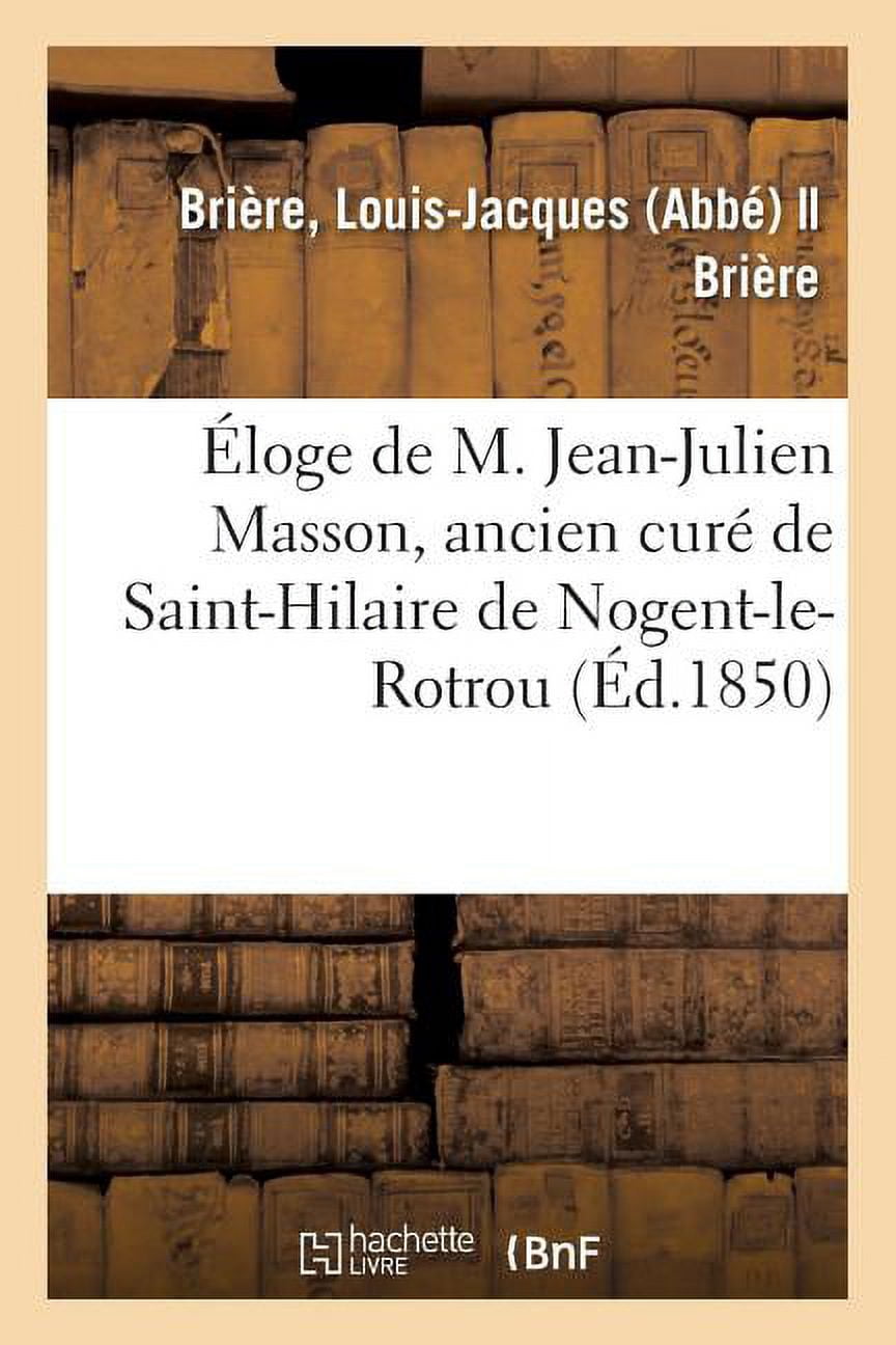 Loge De M. Jean-julien Masson, Ancien Cur De Saint-hilaire De Nogent-le ...