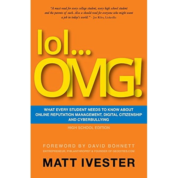 Pre-Owned lol...OMG!: What Every Student Needs to Know About Online Reputation Management, Digital Citizenship, and Cyberbullying (High School Edition) Paperback