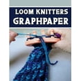 loom knitters GraphPapeR designed and formatted knitters this knitter