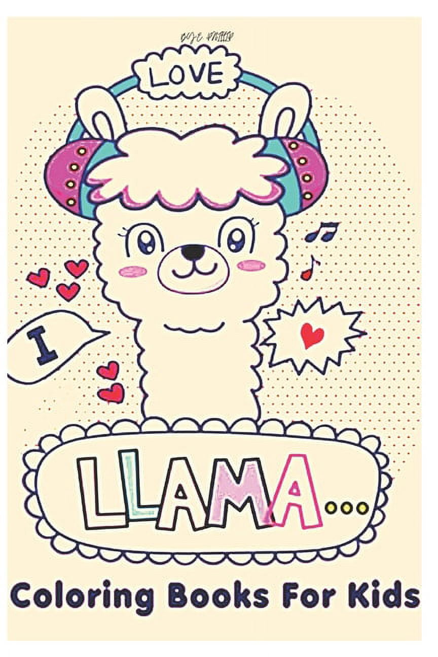 love I llama coloring book for kids : Fun coloring gift book for llama lovers with stress relief llama designs and funny cute shows (Paperback)