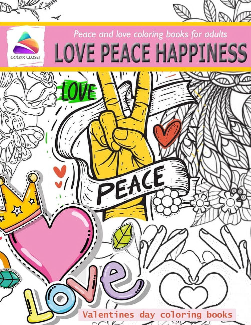 love peace happiness Peace and love coloring books for adults