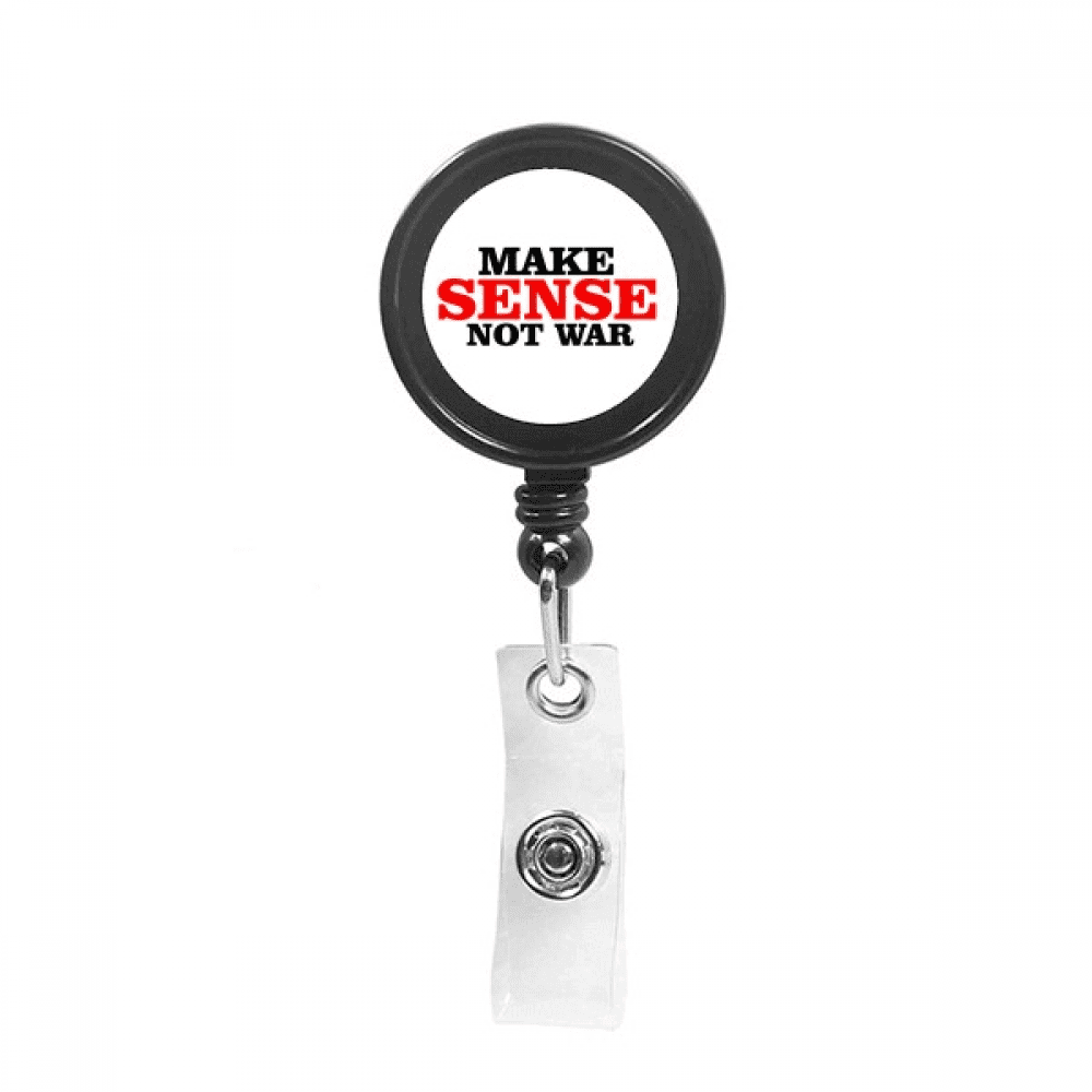 love peworld make sense not war Retractable Keychain Badge Holder ID Badge