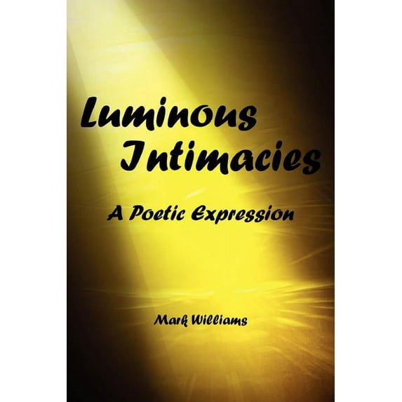luminous intimacy, (Paperback)