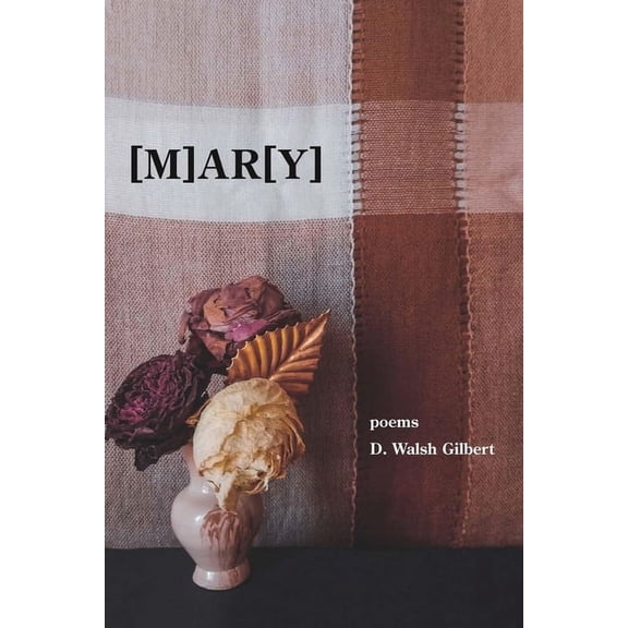 [m]ar[y] (Paperback) by D Walsh Gilbert