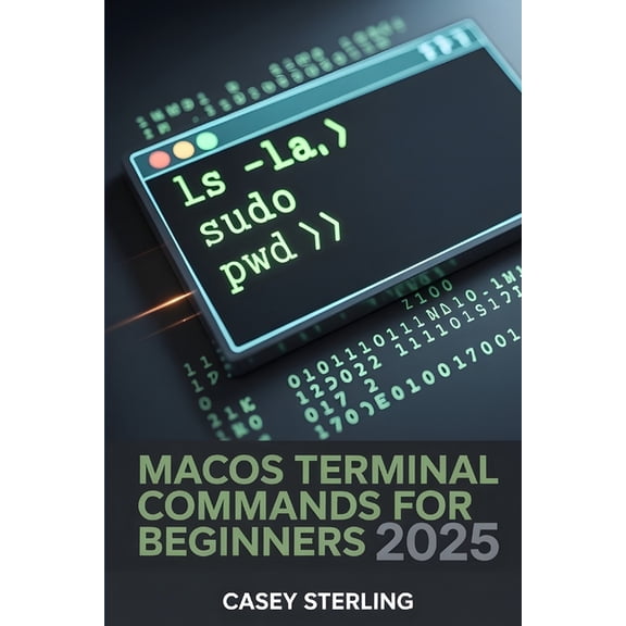 macOS Terminal Commands for Beginners 2025: 250+ Copy-Paste Zsh Tips & Tricks to Master macOS Sequoia., (Paperback)