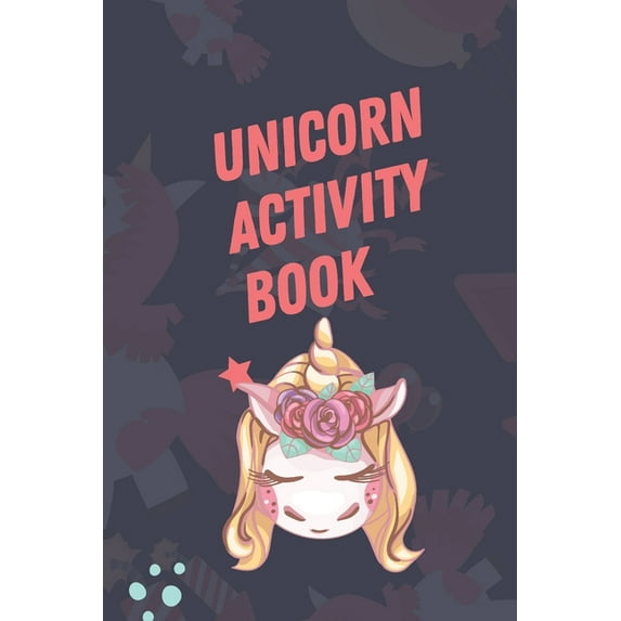magical unicorn activity book for kids: Game For Learning and Coloring and More! 100 pages - ( 6 x 9 in ) book for kids (Paperback)