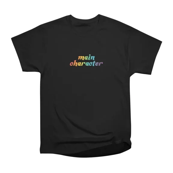 main character pride rainbow T-Shirt Tee Gift For Him Merch For Her Apparel For Friend