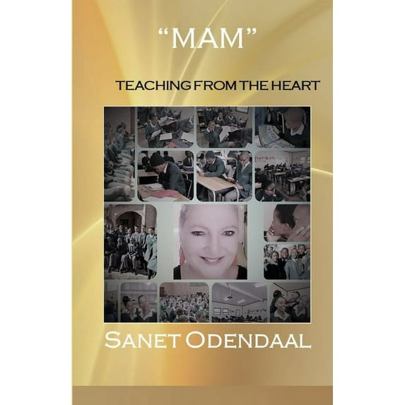 "mam" - Teaching from the Heart (Paperback)