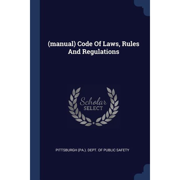 (manual) Code Of Laws, Rules And Regulations