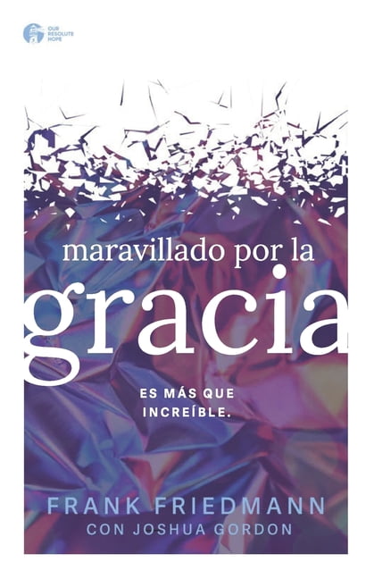 maravillado por la gracia: es mas que increible (Paperback)