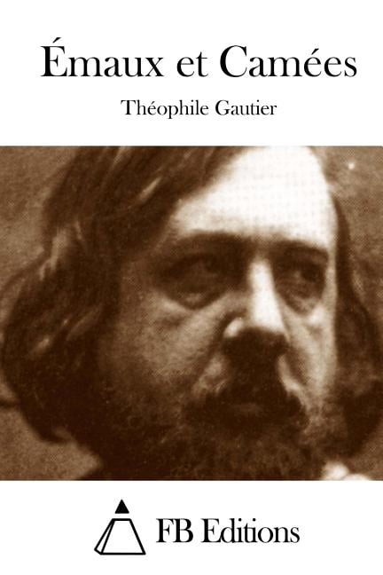 Émaux et Camées, (Paperback)