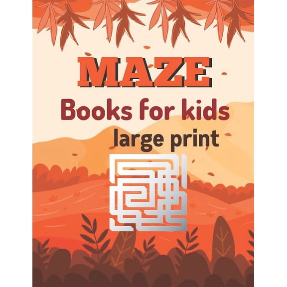 maze books for kids large print: A Book Type for kids Awesome and a cute maze brain games niche activity