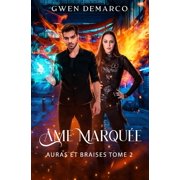 Auras Et Braises  me Marqu e, Book 2, Paperback