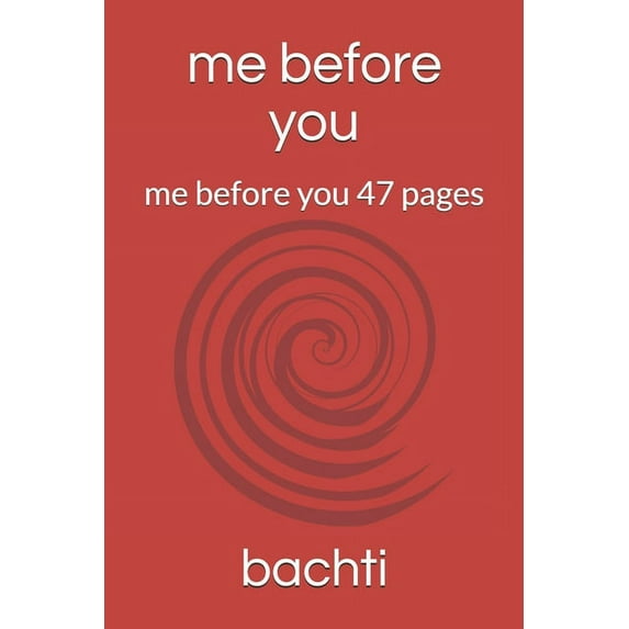 me before you : me before you 47 pages (Paperback)