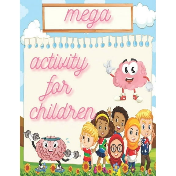 mega activity for children: Coloring and Activity for Kids 4-8 or Toddlers - I Spy, Animal Coloring, Labyrinthes, Addition et ... Et S'amause Gift for girls and boys. (Paperback)