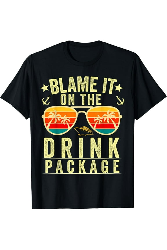 men and women can wear，Blame it on The Cruise Package Cruise Cruising Matching T-Shirt