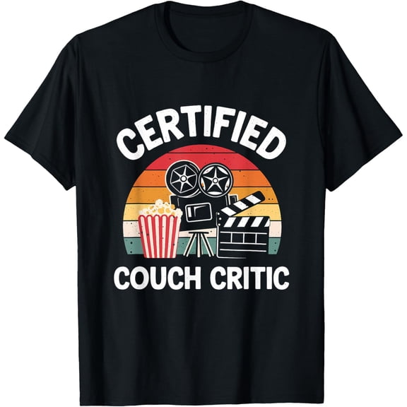 men and women can wear，Certified Couch Critic Unpaid Movie Critic Film Reviewer T-Shirt
