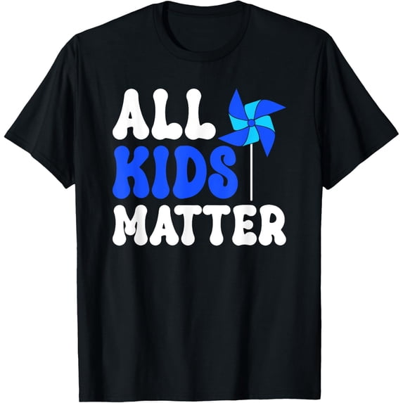 men and women can wear,Child Abuse Awareness Blue Pinwheel All Kids Matter T-Shirt