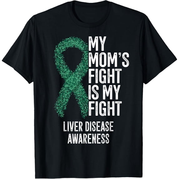 men and women can wear,Cirrhosis My Mom's Fight Is My Fight Liver Disease Awareness T-Shirt