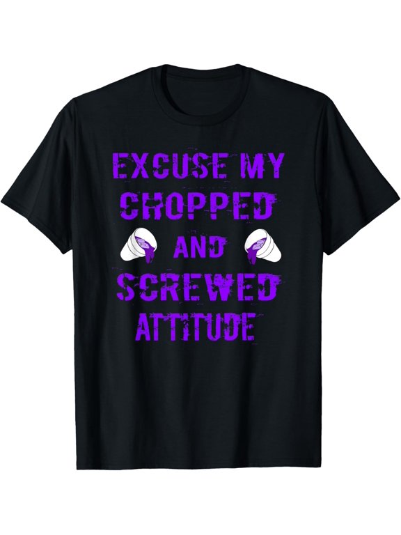 men and women can wear,Codeine Lean Syrup Excuse My Chopped And Screwed Attitude T-Shirt