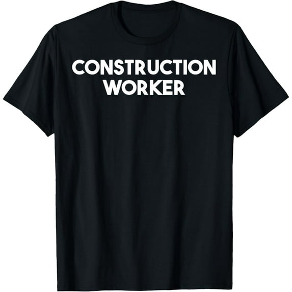 men and women can wear,Construction Worker T-Shirt