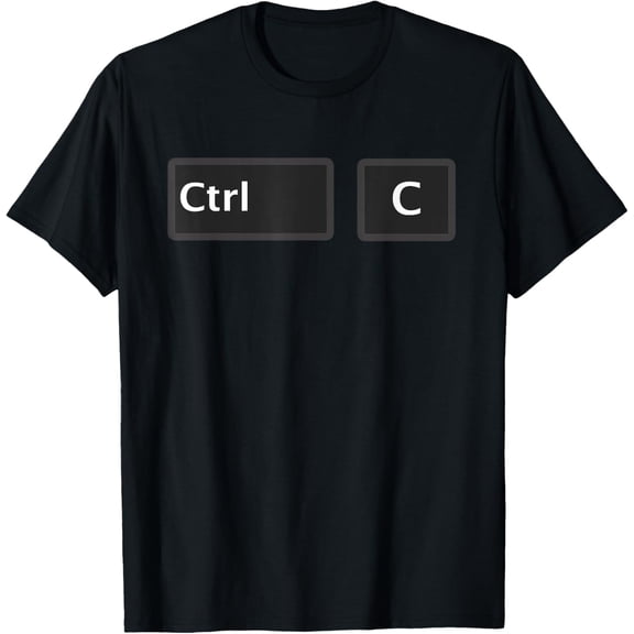 men and women can wear，Control Copy and Paste Shirt Ctrl + C Father's Day TShirt T-Shirt