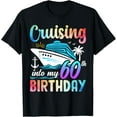 thumbnail image 1 of men and women can wear，Cruising Into My 60th Birthday 60 Years Old Birthday Cruise T-Shirt, 1 of 4