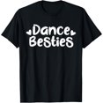 thumbnail image 1 of men and women can wear，Dance Besties Shirt Best Friend Matching Dancer Ballet Gift T-Shirt, 1 of 4