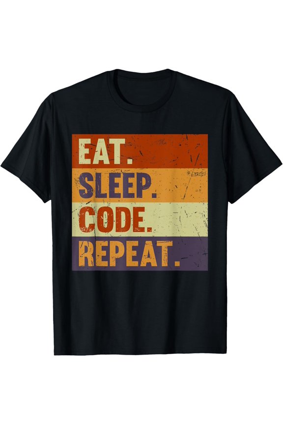 men and women can wear，Eat Sleep Code Repeat - Computer Coding Software Programmer T-Shirt