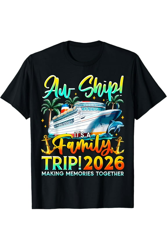 men and women can wear,Funny Cruise Ship Family Trip Vacation 2026 Reunion Matching T-Shirt