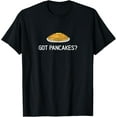 thumbnail image 1 of men and women can wear，Funny, Got Pancakes, Joke Sarcastic Family T-Shirt, 1 of 4