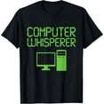 thumbnail image 1 of men and women can wear，Funny IT Nerd Computer Whisperer Genius T Shirt Tee T-Shirt, 1 of 4