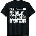 thumbnail image 1 of men and women can wear，Funny Metal Detecting Design For Men Women Metal Detectorist T-Shirt, 1 of 4