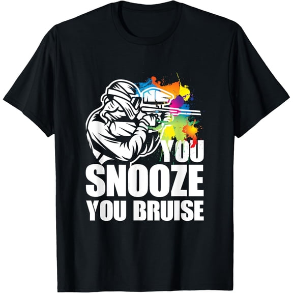men and women can wear，Funny Paintball Shirt - You Snooze You Bruise T-Shirt