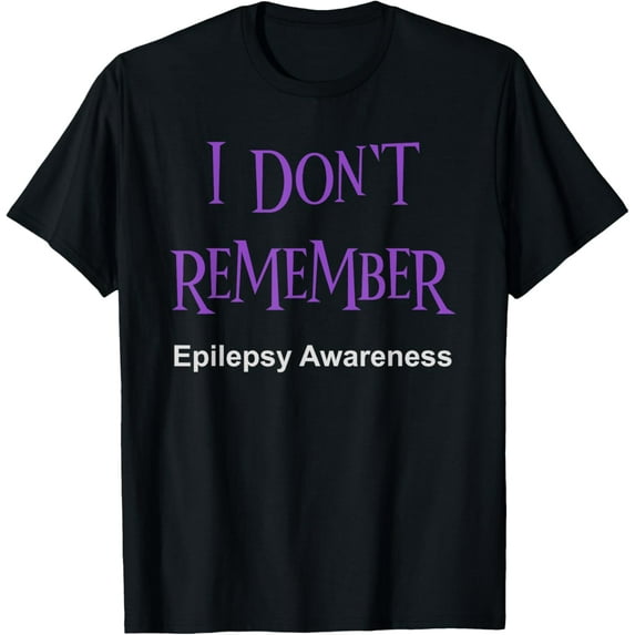 men and women can wear,I Don't Remember Epilepsy Awareness T-Shirt