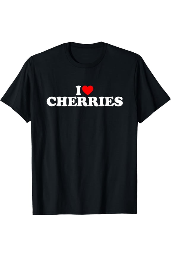 men and women can wear,I Love Cherries T-Shirt I Heart Cherries Shirt Cherries T-Shirt