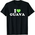 thumbnail image 1 of men and women can wear， I Love Guava T-Shirt, 1 of 4